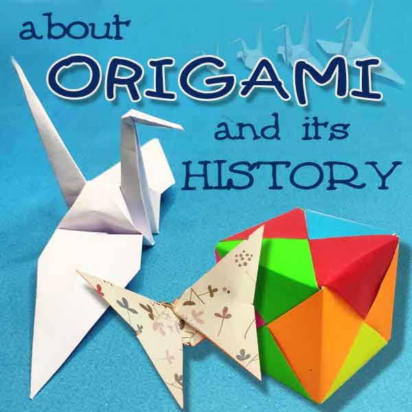 About Origami and Its History