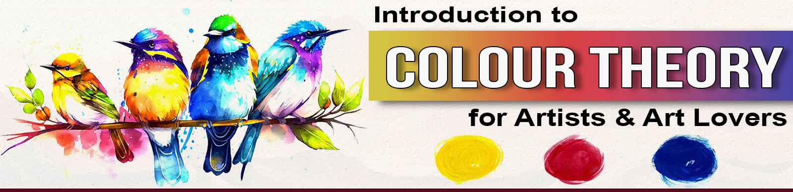 about colour theory, colour theory for artists, color theory, about color, colour theory for beginners, the art of colour, introduction to color theory for artists, color theory in art, introduction to colour theory for artists and art lovers