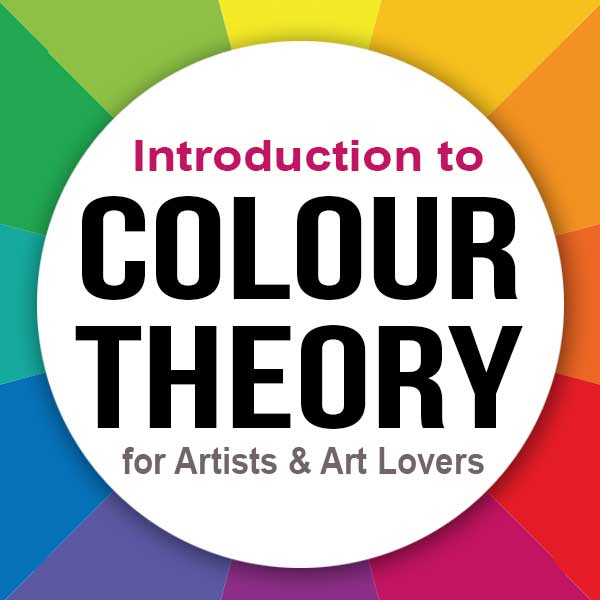 about colour theory, colour theory for artists, color theory, about color, colour theory for beginners, the art of colour, introduction to color theory for artists, color theory in art, introduction to colour theory for artists and art lovers, Introduction to Colour Theory for Artists and Art Lovers