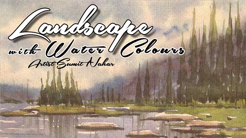 Landscape Painting with Water Colours by Artist Sumit Nahar for Fine Art Stdents and Beginners, Best Fine Art Institute in Delhi, Online Water Colour Painting Classes, Water Color, Water Colour Classes in Delhi, India